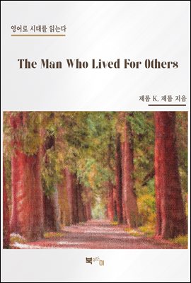 The Man Who Lived For Others
