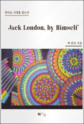 Jack London, by Himself